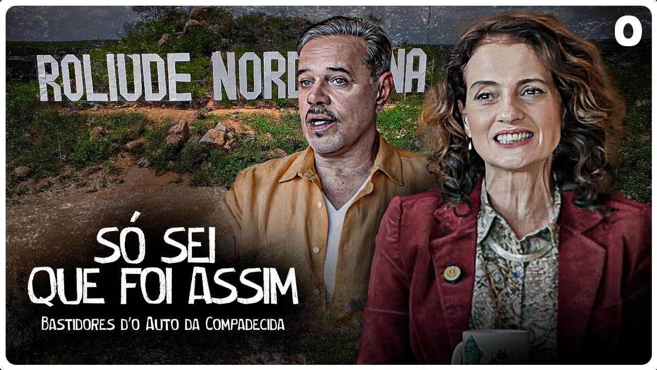 "Só Sei Que Foi Assim" Episódio 02: Bastidores d'O Auto da Compadecida
