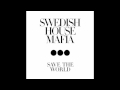 Swedish house mafia  save the world alesso remix