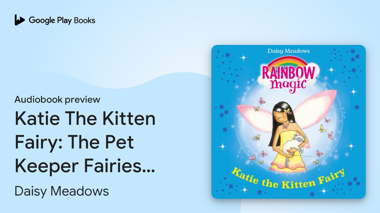 Katie The Kitten Fairy: The Pet Keeper Fairies… by Daisy Meadows · Audiobook preview