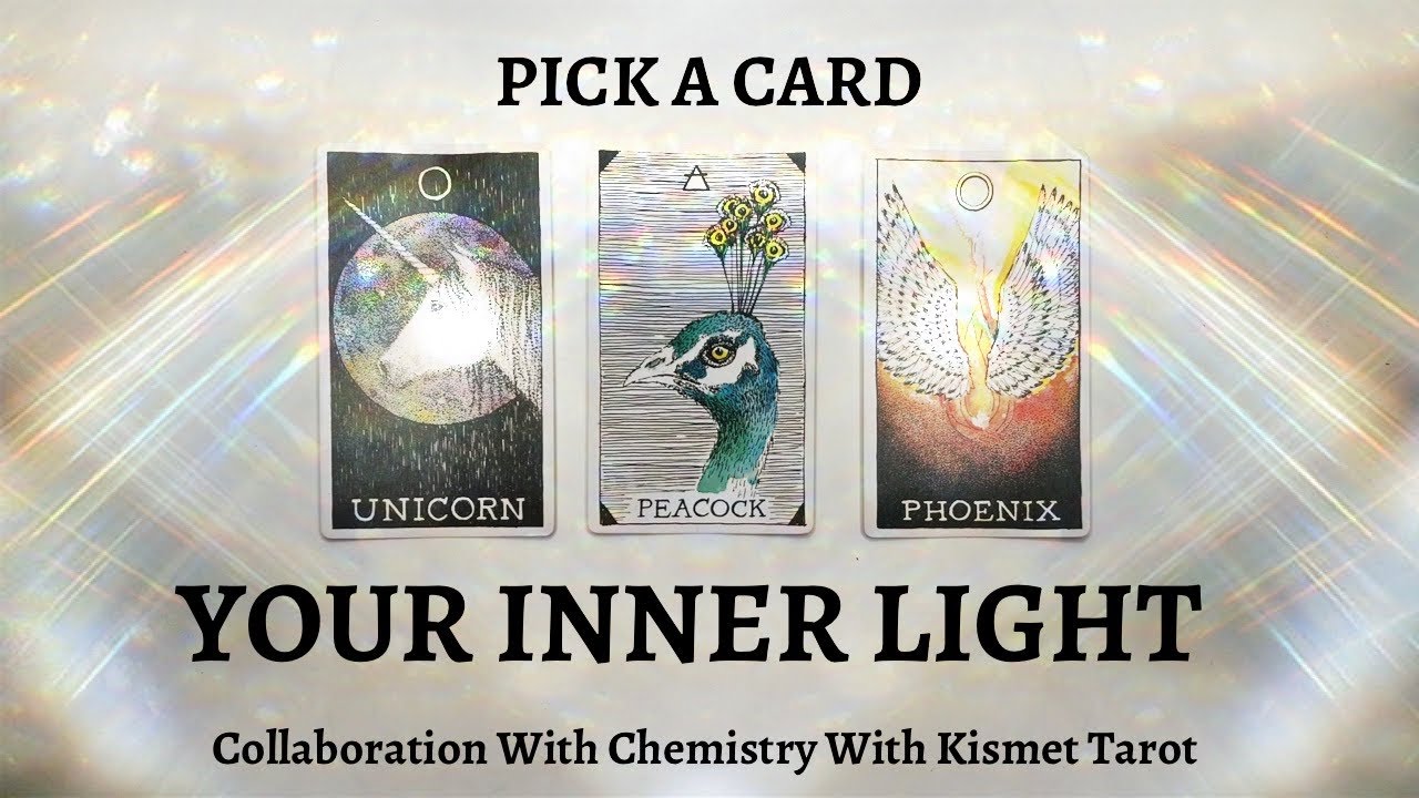 PICK A CARD 🔮 YOUR INNER LIGHT 💡 Collaboration With @chemistrywithkismettarot
