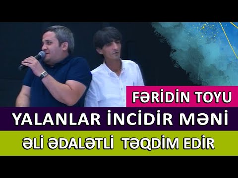 Yalanlar incidir məni / Meyxana / Fəridin toyu / Əli Ədalətli təqdim edir