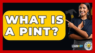 What Is A Pint? - LearnToDIY360.com
