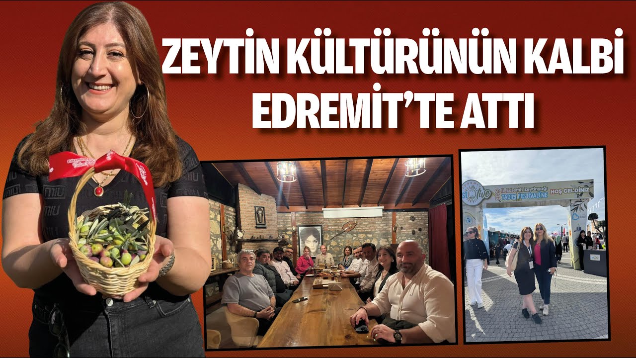 Zeytin k&uuml;lt&uuml;r&uuml;n&uuml;n kalbi Edremit&rsquo;te attı