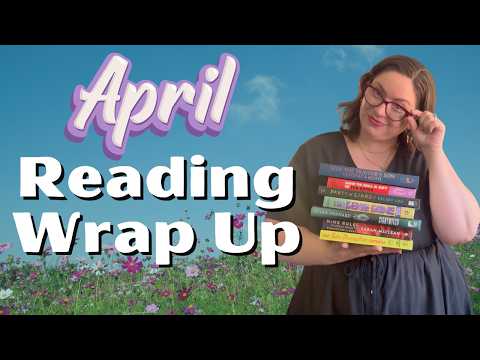 Top 8 Books I Read in April! | April Reading Wrap Up