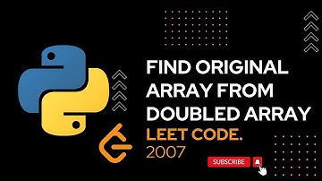 2007. Find Original Array From Doubled Array "Python" | LeetCode