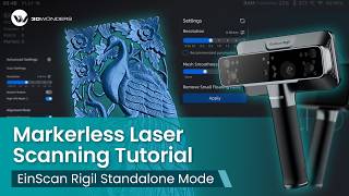 How To Use Marker-Free Laser Scannings On The Einscan Rigil Standalone Mode Tutorial