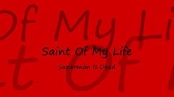 Saint Of My Life - Superman Is Dead (Lirik dan Terjemahannya)  - Durasi: 3:36. 