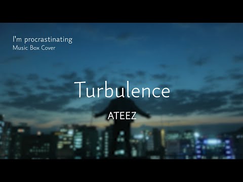 ATEEZ (에이티즈) - ‘야간비행 (Turbulence)’ Music Box Cover