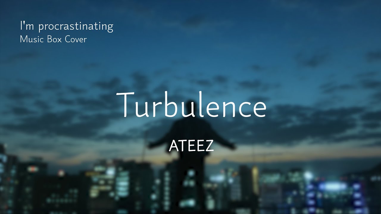 ATEEZ (에이티즈) - ‘야간비행 (Turbulence)’ Music Box Cover