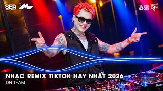NHẠC REMIX TIKTOK HAY NHẤT 2026 | BXH NHẠC TRẺ REMIX HOT TREND 2026 | NHẠC TREND TIKTOK REMIX 2026