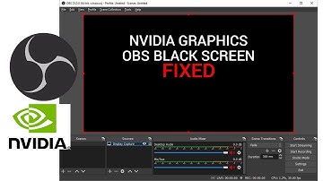 Fix OBS Black Screen Windows 10—Display Capture—Nvidia Graphics