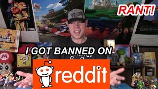 How I got banned from reddit RANT!