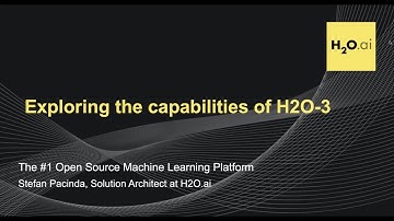 [EMEA Virtual Meetup] Exploring the Capabilities of H2O-3: #1 Open Source Machine Learning Platform