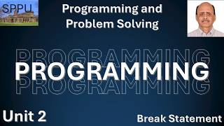 PPS Unit 2  Break Statement