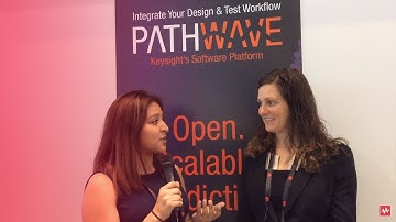 DesignCon 2018: Keysight’s Kaelly Farnham Highlights How PathWave Will Accelerate Your Workflow