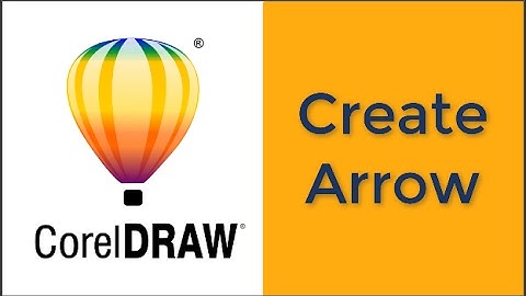 Corel Draw: Create Arrow.
