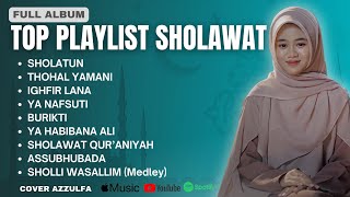 TOP PLAYLIST SHOLAWAT FULL ALBUM TERBARU - AZZULFA 