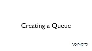 Creating a Call Queue in 90 seconds - VoIPdito
