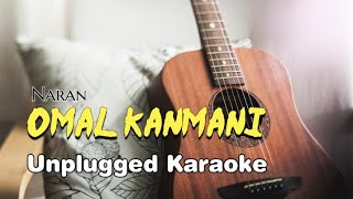 Video thumbnail of "Omal Kanmani - Naran | Unplugged Karaoke with Lyrics|Mohanlal|Deepak Dev|Chithra|Vineeth Sreenivasan"
