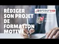 Parcoursup  comment rdiger son projet de formation motiv 