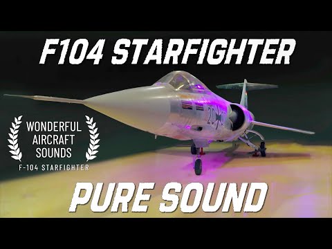 Lockheed F-104 Starfighter | PURE SOUND | \