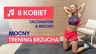 Trening brzucha, 8 kobiet - REMIX - TACONAFIDE ft. Bedoes  | SONG WORKOUT