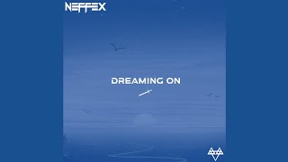 NEFFEX - Dreaming On (Official Audio)