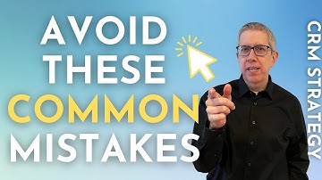 Avoid These Common Mistakes | CRM Strategy