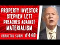 Property investor Stephen Lett preaches against materialism