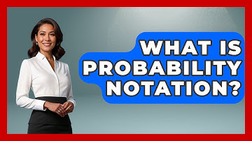 What Is Probability Notation? - The Friendly Statistician