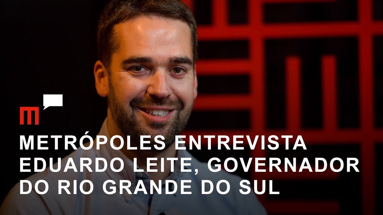 Ao vivo: Metrópoles entrevista Eduardo Leite, governador do Rio Grande do Sul