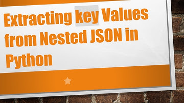 Extracting key Values from Nested JSON in Python