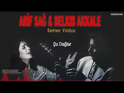 Arif Sağ & Belkıs Akkale - Şu Dağlar   [© Güvercin Müzik  Official Video]