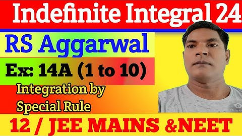 Indefinite Integral 24,RS Aggarwal, Ex:14A(1 to 10),Integration by special rule, Er.Rajesh gupta