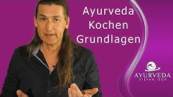 Ayurveda Ernährung und ayurvedische Küche - die Grundlagen 