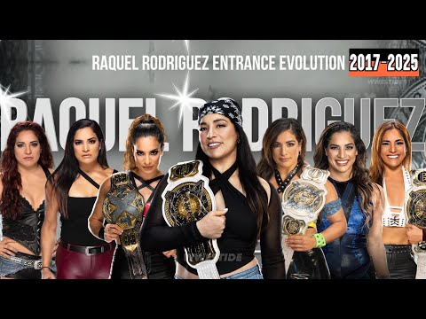 Raquel Rodriguez Entrance Evolution (2017-2025)