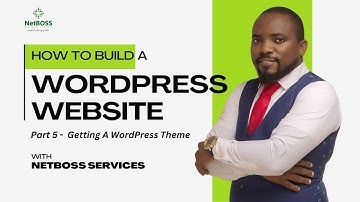 How To Build A WordPress Website - Part 5 - Getting A WordPress Theme