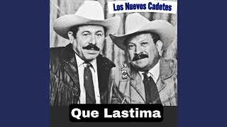 Video thumbnail of "Los Nuevos Cadetes - Que Lastima"