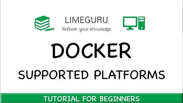 Docker On Linux vs Mac Vs Windows - Docker Tutorial For Beginner