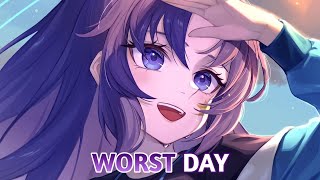 Nightcore - Worst Day | Lyrics (ILLENIUM & MAX)