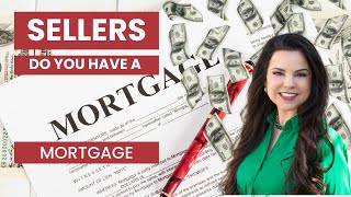 Selling a Home with a Mortgage? Don’t Miss These Important Tips!