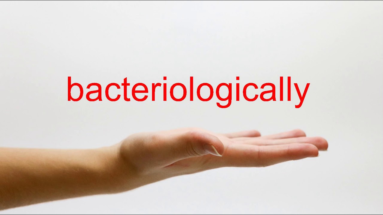How to Pronounce bacteriologically American English YouTube