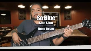 So Blue Sino Sikat (Bass Cover)