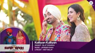 Kalliyan Kulliyan-Full Audio Diljit Dosanjh & Sonam Bajwa Shivam Kapoor