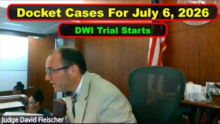 Judge Fleischer's Criminal Court Docket July 6th, 2026 - Vikky's Court Watch