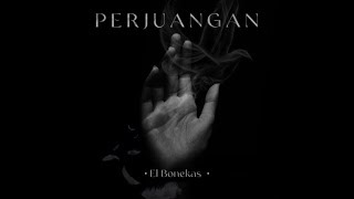 El Bonekas - Perjuangan (Official Music Video)