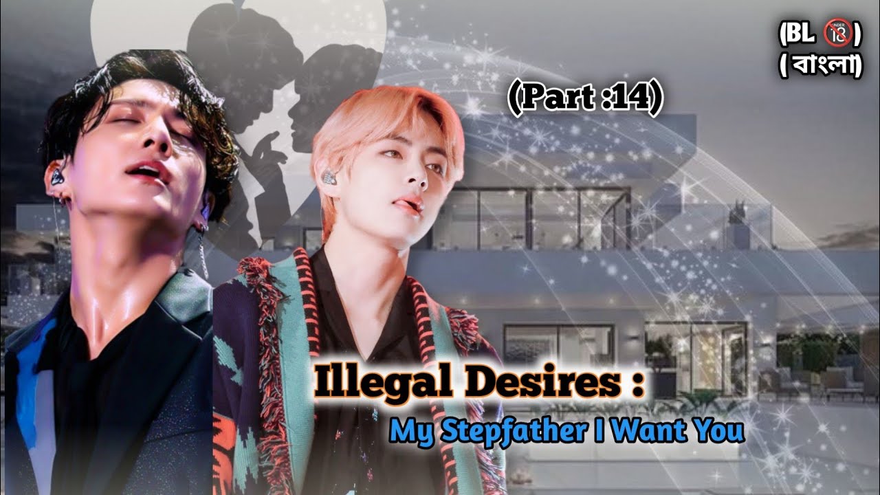 Illegal Desires: My Stepfather I Want You 🫦🥵🔞..(Part:14),(বাংলা) Taekook romantic BL FF #taekookff 