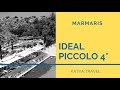 Мармарис. отель  IDEAL PICCOLO 4* 16+ / Идеал Пикколо
