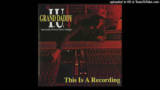 Watch Grand Daddy Iu This Is A Recording video