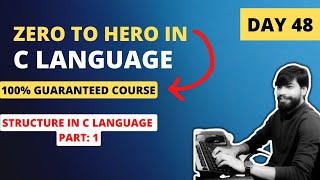 Day 48 - Structure in C language part 1 | LIVE Zero to Hero in C language (FREE)